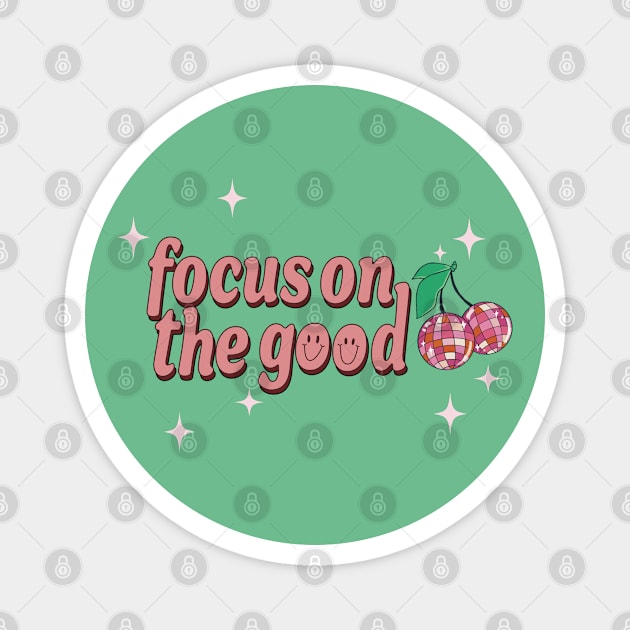 Focus On The Good Disco Cherries Magnet by PepperLime